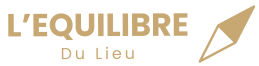 L'équilibre du Lieu